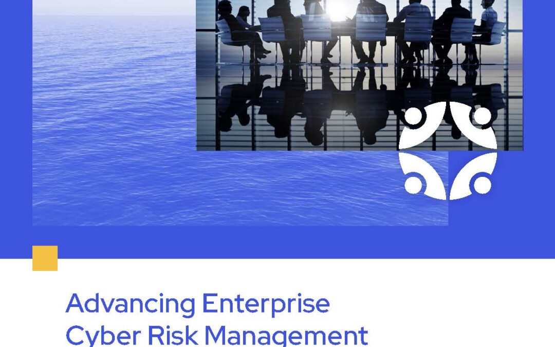 Advancing Enterprise Cyber Risk Management with Executive Engagement