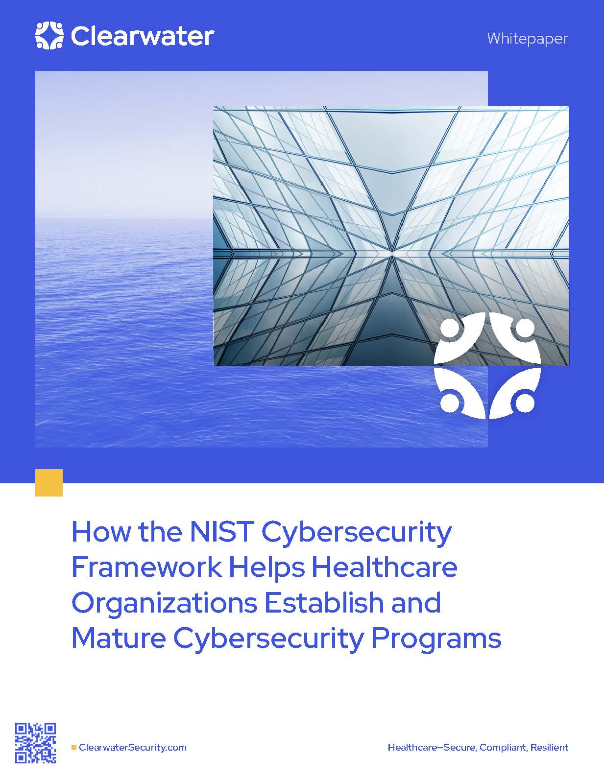 ow the NIST Cybersecurity Framework Helps Healthcare Organizations by Clearwater