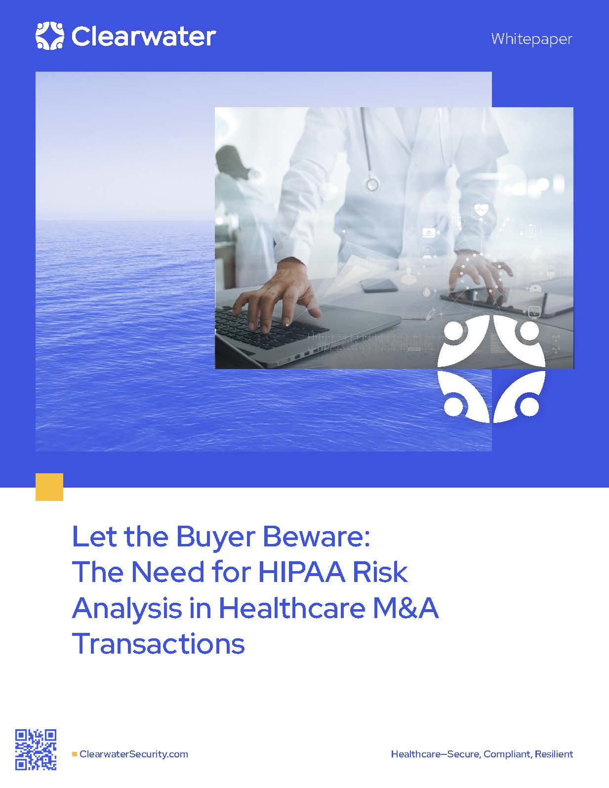 Let the Buyer Beware: The Need for HIPAA Risk Analysis in Healthcare by Clearwater