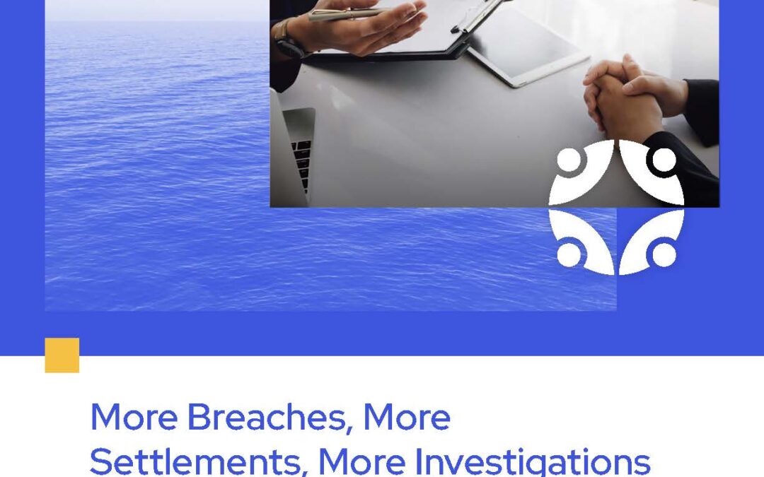 More Breaches, More Settlements, More Investigations: A Pandemic View of OCR Enforcement of HIPAA Requirements