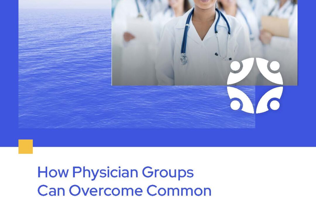 How Physician Groups Can Overcome Common Cybersecurity and HIPAA Compliance Challenges