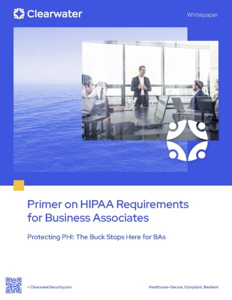 HIPAA Primer Requirements for Business Associates