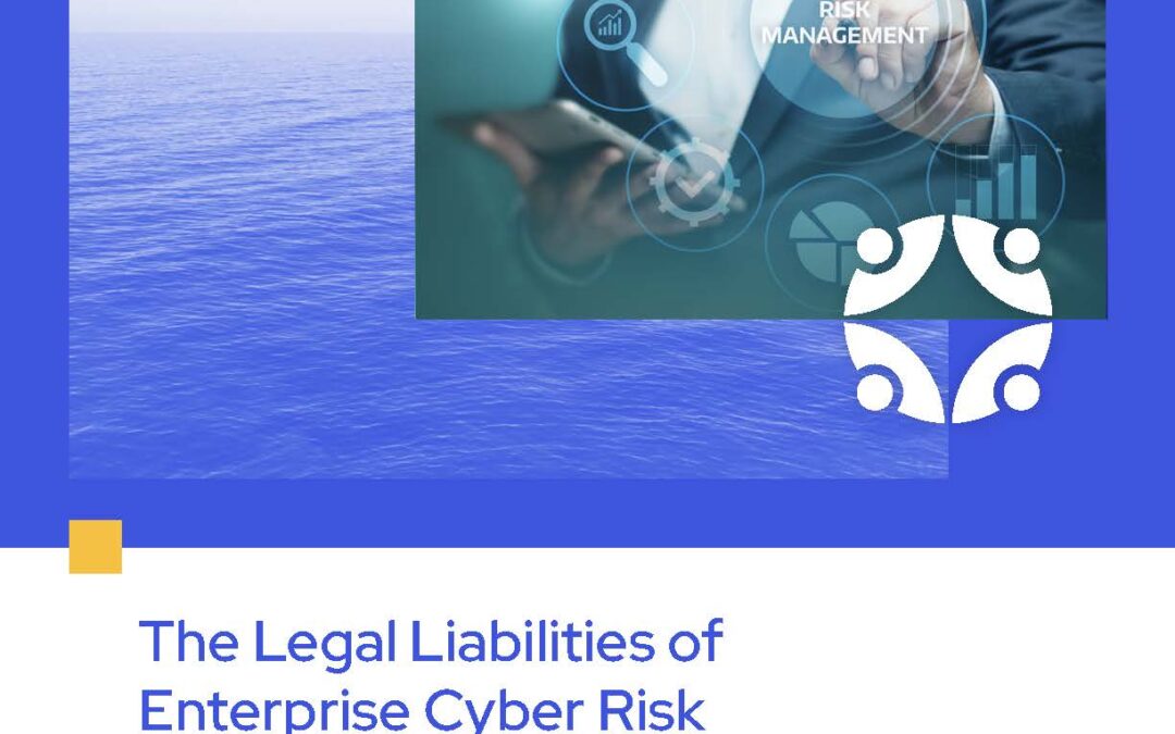 The Legal Liabilities of Enterprise Cyber Risk Management
