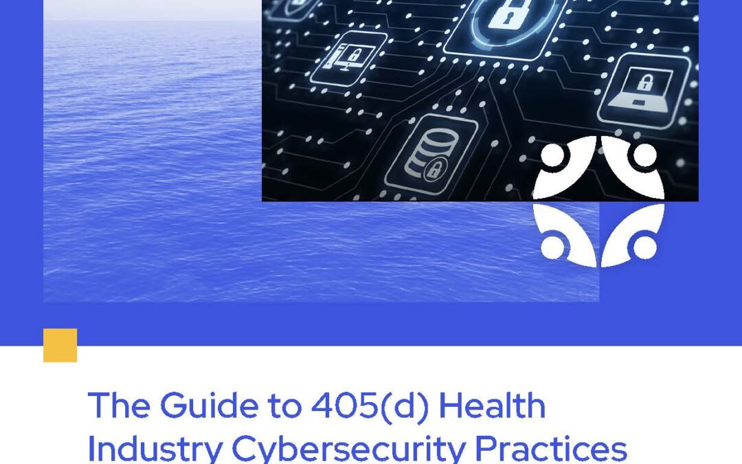 The Guide to 405(d) Health Industry Cybersecurity Practices