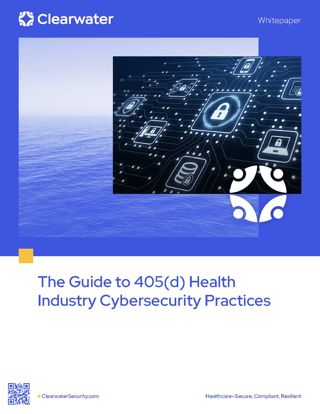 The Guide to 405(d) Health Industry Cybersecurity Practices by Clearwater