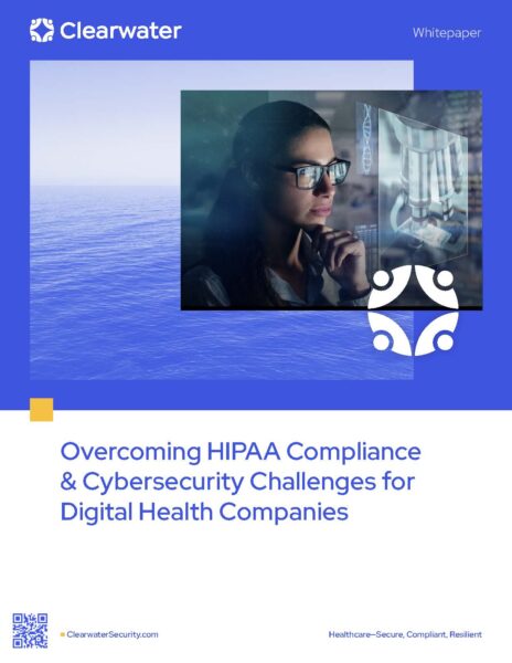 Overcoming HIPAA Compliance & Cybersecurity Challenges for Digital Health Companies