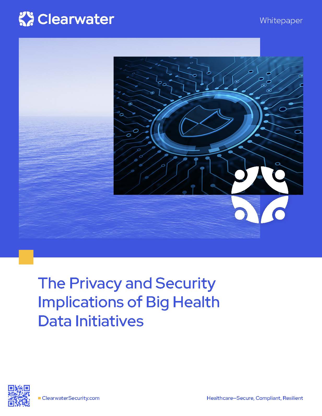 The Privacy and Security Implications of Big Health Data Initiatives by Clearwater