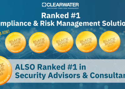 Clearwater Rated Healthcare’s Top Security Advisor and  Compliance and Risk Management Solution