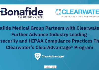 Bonafide Medical Group Partners with Clearwater to Further Advance Industry Leading Cybersecurity and HIPAA Compliance Practices Through Clearwater’s ClearAdvantage® Program