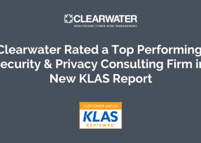 Clearwater Rated a Top Performing Security & Privacy Consulting Firm in New KLAS Report
