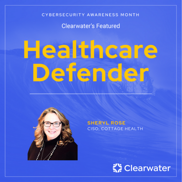 Healthcare Defender: Sheryl Rose, CISO, Cottage Health