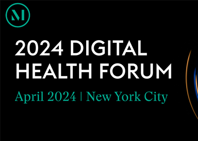 MWE Digital Health Forum | April 10 – 11, 2024