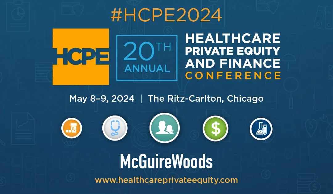 McGuireWoods Healthcare Privacy Equity & Finance Conference | May 8-9, 2024