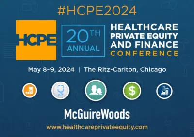 McGuireWoods Healthcare Privacy Equity & Finance Conference | May 8-9, 2024