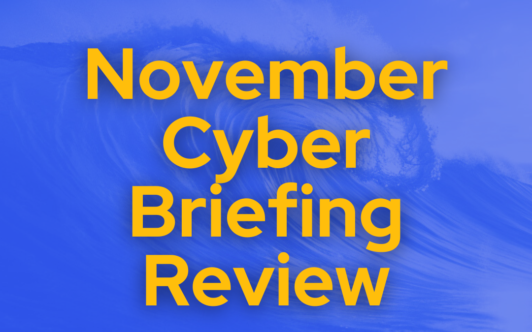 Clearwater Cyber Briefing: Key Trends and Takeaways for November 2024