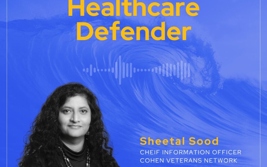 Healthcare Defenders: Sheetal Sood | Cohen Veterans Network