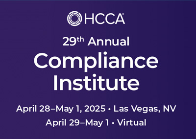 HCCA Annual Compliance Institute | April 28- May 1, 2025