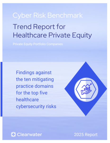 Cyber Risk Benchmark Report on Healthcare Private Equity-Backed Portfolio Companies | June 4, 2025 | 12pm – 1pm CT