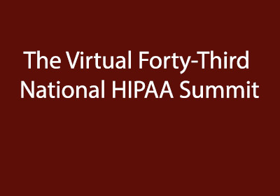 National HIPAA Summit | April 7-10, 2026 | Virtual 