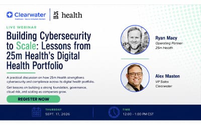 Building Cybersecurity to Scale: Lessons from 25m Health’s DH Portfolio | Sep 17, 2026 | 12:00 PM CT